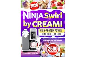 Ninja Swirl by CREAMI High-Protein Power Cookbook: Wholesome & Effortless Frozen Recipes Everyone Can Make | Make Ice Cream, 