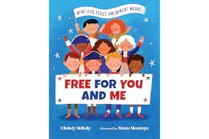 Free for You and Me: What Our First Amendment Means