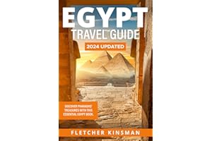 Egypt Travel Guide 2024 Updated: Discover Pharaohs' Treasures With This Essential Egypt Book: Travel Guide Cairo and Must See Destinations: Exploring Egypt's Rich Heritage with Insight Guides Egypt