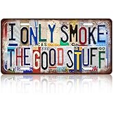 TREEPERI Vintage License plate Wall Decor Metal Sign Tin Signs for Bar Home Bedroom Garage - I Only Smoke The Good Stuff