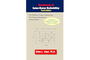 Handbook of Inter-Rater Reliability: The Definitive Guide to Measuring the Extent of Agreement Among Raters