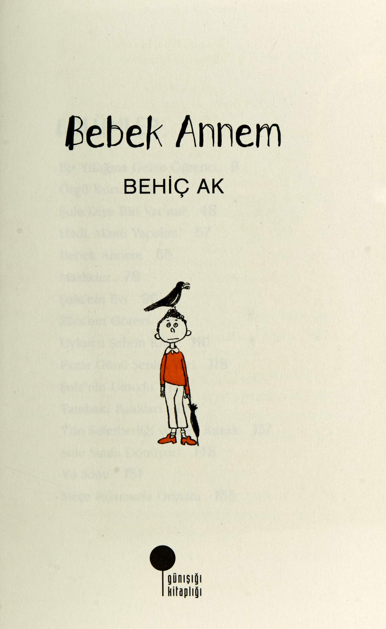 Bebek Annem Turkish Edition Behic Ak 9786059952774 Amazon Com Books