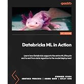 Databricks ML in Action: Learn how Databricks supports the entire ML lifecycle end to end from data ingestion to the model deployment