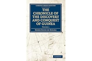 The Chronicle of the Discovery and Conquest of Guinea