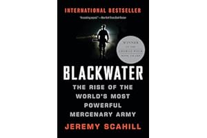 Blackwater: The Rise of the World's Most Powerful Mercenary Army