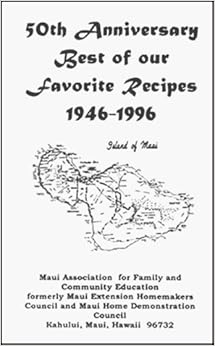 50th Anniversary Best of Our Favorite Recipes 1946-1996 (Maui Cookbook)
