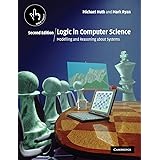 Logic in Computer Science: Modelling and Reasoning about Systems