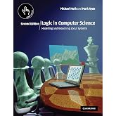 Logic in Computer Science: Modelling and Reasoning about Systems