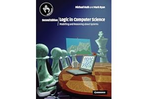 Logic in Computer Science: Modelling and Reasoning about Systems