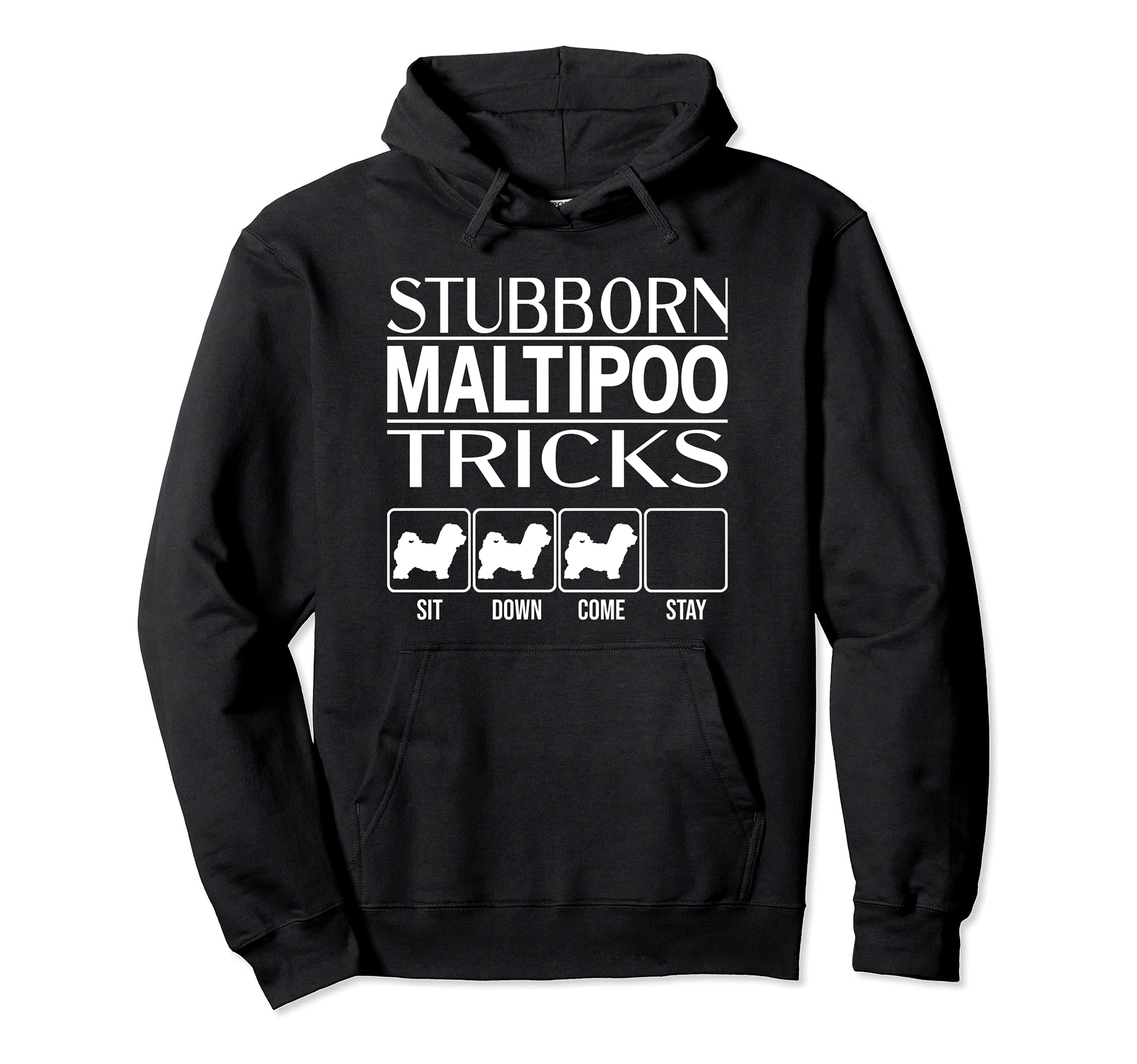 Stubborn Dog Tricks, funny dog gift idea, Funny Maltipoo Pullover Hoodie