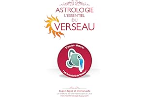 Astrologie : l'Essentiel du Verseau (Edition 2015) (L'Essentiel des signes en Astrologie t. 11) (French Edition)