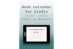 desk calendar for kindle (2023-2025) Start on Mondays