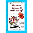 Whatever Happened to Penny Candy? A Fast, Clear, and Fun Explanation of the Economics You Need For Success in Your Career, Bu
