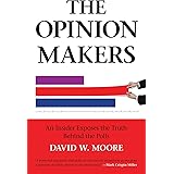 The Opinion Makers: An Insider Exposes the Truth Behind the Polls
