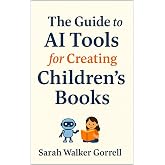 The Guide to AI Tools for Creating Children's Books