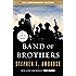 Band of Brothers: E Company, 506th Regiment, 101st Airborne from Normandy to Hitler's Eagle's Nest