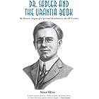 Dr. Sadler and The Urantia Book: The Historic Origins of a Spiritual Revelation in the 20th Century