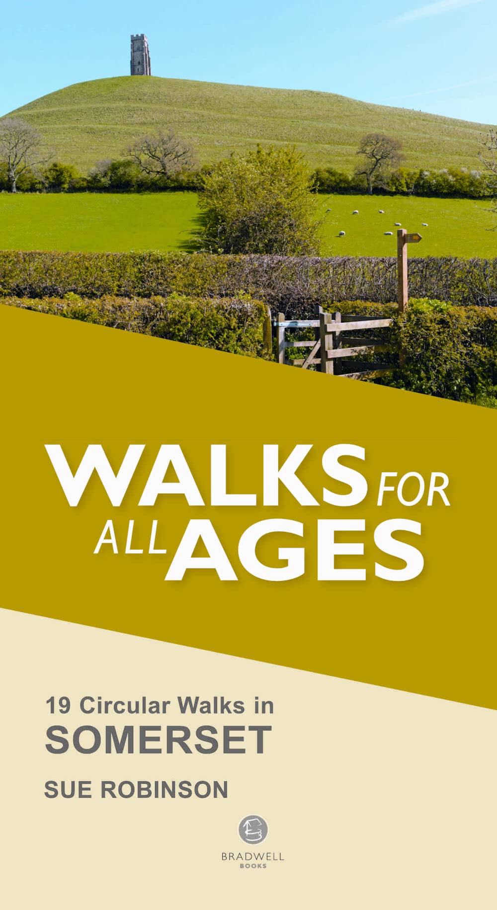 Somerset Walks for all Ages: 19 Circular Walks