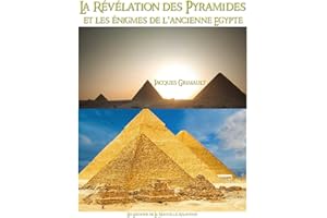 La Révélation des Pyramides et les énigmes de l'ancienne Egypte, un livret de Jacques Grimault (French Edition)