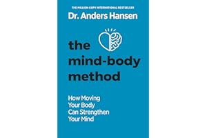 The Mind-Body Method: How Moving Your Body Can Stop You Losing Your Mind