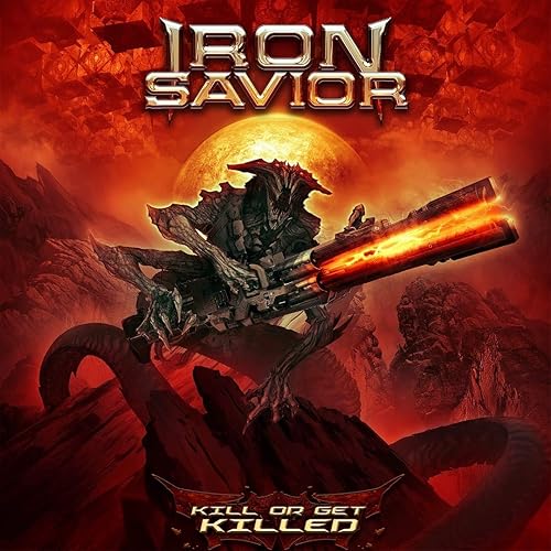 Iron Savior - Kill Or Get Killed (Digipak)