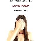 Postcolonial Love Poem: Poems
