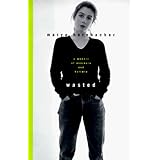 Wasted: A Memoir of Anorexia and Bulimia