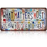 Vintage License Plate Inspirational Quotes Wall Decor What Matters Most Is How You See Yourself Metal Tin Sign For Bar Home 12 x 6 Inches