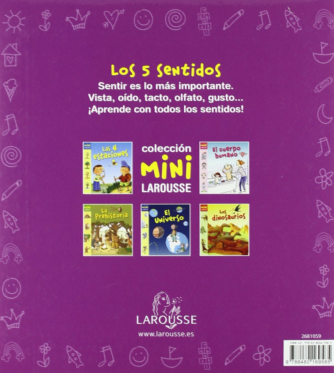 Amazon Com Los 5 Sentidos Larousse Infantil Juvenil Castellano A Partir De 5 6 Anos Coleccion Mini Larousse Spanish Edition 9788480169585 Guibert Francoise De Fellner Henri Diaz De Mendivil Perez Jose Maria Books