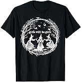 Girl Will Be Girls Witch Witchy Spooky Season Halloween T-Shirt