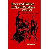 Race and Politics in North Carolina, 1872–1901: The Black Second