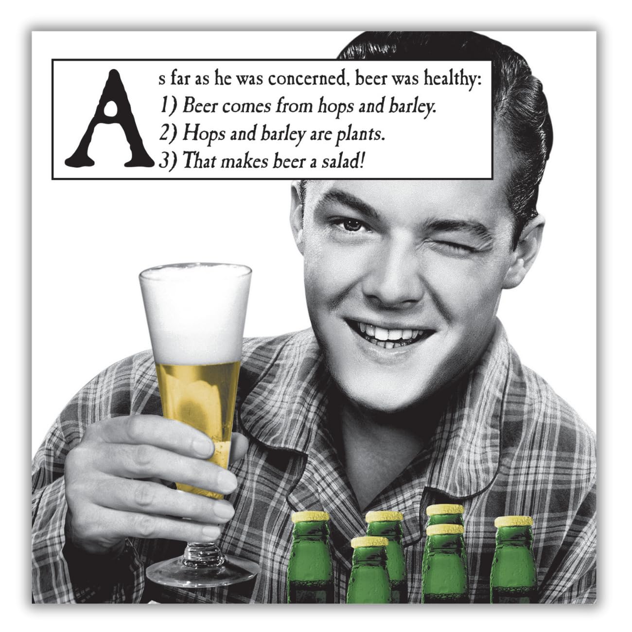 Morphed, Birthday Card for Him, Funny Male Birthday Card, As Far As He Was Concerned, Beer Was Healthy…, Black & White