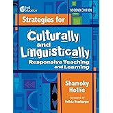 Strategies for Culturally and Linguistically Responsive Teaching and Learning, Second Edition