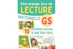 Mon premier livre de lecture Maternelle GS: 10 histoires faciles avec exercices et activités pour apprendre à lire en grande 