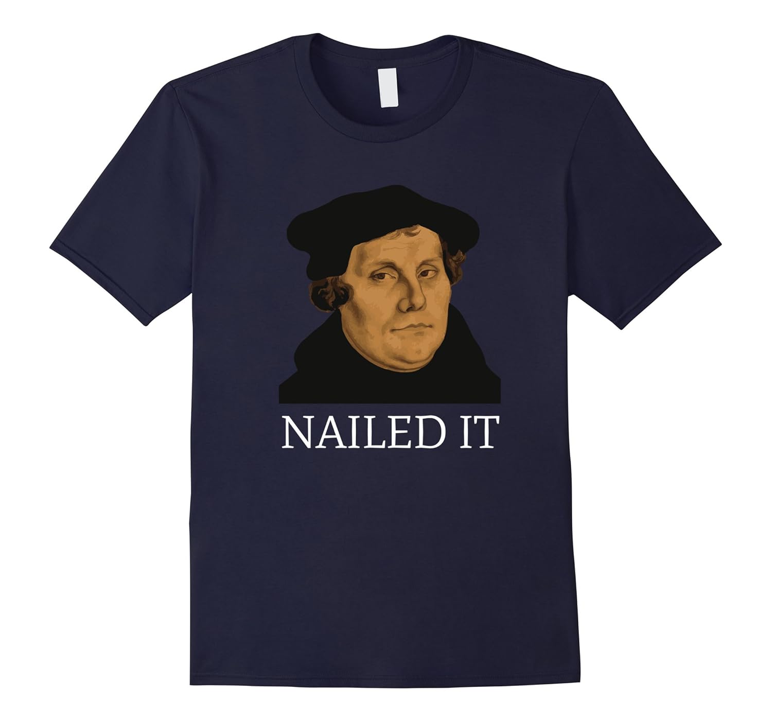 Nailed It Martin Luther - Reformation Day T Shirt Men Women-ANZ