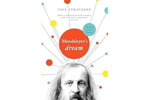 Mendeleyev's Dream: The Quest for the Elements