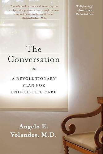 Download The Conversation: A Revolutionary Plan for End-of-Life Care PDF