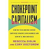 Chokepoint Capitalism: How Big Tech and Big Content Captured Creative Labor Markets and How We'll Win Them Back