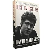 First in His Class: A Biography Of Bill Clinton