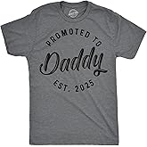 Crazy Dog T-Shirts Mens Promoted to Daddy 2026 and 2025 T Shirt Fathers Day Tee for New Best Dad Ever