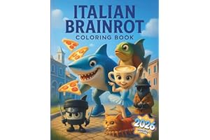 Italian Brainrot Coloring Book: The Ultimate Meme Gift Featuring 50 Named Viral Characters for Gen Z & Alpha Humor Addicts