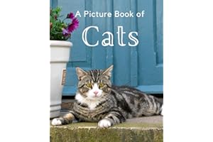 A Picture Book of Cats: A Beautiful Picture Book for Seniors With Alzheimer’s or Dementia. A Wonderful Gift for Cat Lovers.