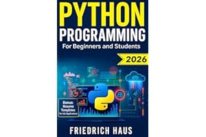 Python Programming for Beginners and Students: The Ultimate Python Crash Course with Interactive Exercises, High-Performing Resume Templates and Priority Access to Coaches and Partner Companies