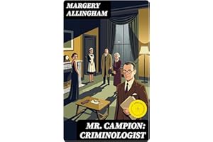 Mr. Campion: Criminologist: Enriched edition.