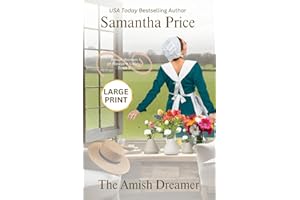 The Amish Dreamer LARGE PRINT: Amish Romance (The Amish Women of Pleasant Valley - Large Print Editions)
