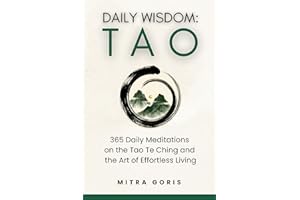 Daily Wisdom: Tao: 365 Daily Meditations on the Tao Te Ching and the Art of Effortless Living (Daily Wisdom Books)