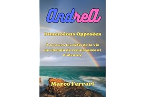 AndreA : Dimensions Opposées (Dimensioni Opposte t. 1) (French Edition)