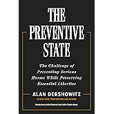 The Preventive State: The Challenge of Preventing Serious Harms While Preserving Essential Liberties