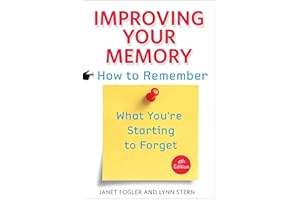 Improving Your Memory: How to Remember What You're Starting to Forget