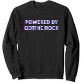 Powered By Gothic Rock Music Festival Outfit Sweatshirt